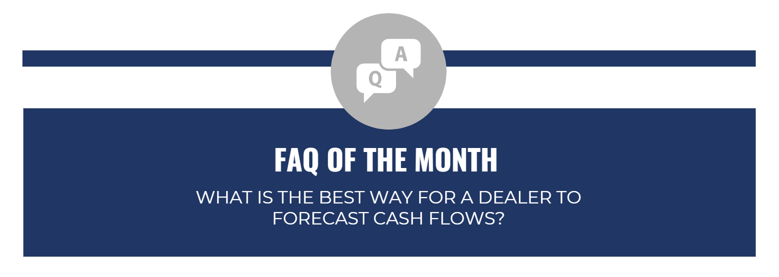 What Is the Best Way For a Dealer to Forecast Cash Flow?